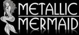 Metallic Mermaid: Metallic Mermaiduil street