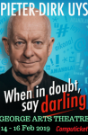 When in doubt say darling  Pieter Dirk Uys