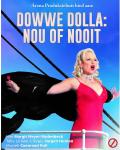 Dowwe Dolla - Nou of Nooit