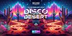 Echo Gatherings: Disco in The Desert